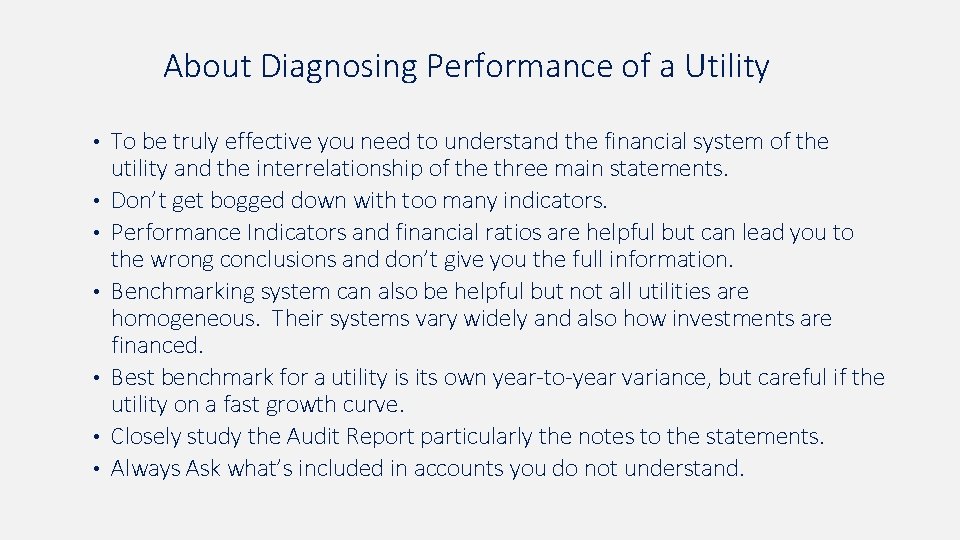 About Diagnosing Performance of a Utility • • To be truly effective you need