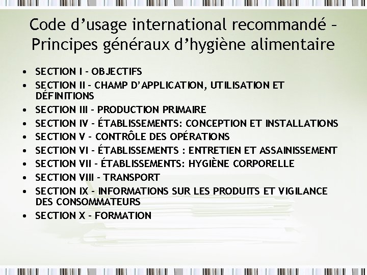 Code d’usage international recommandé – Principes généraux d’hygiène alimentaire • SECTION I – OBJECTIFS Code d’usage international recommandé – Principes généraux d’hygiène alimentaire • SECTION I – OBJECTIFS
