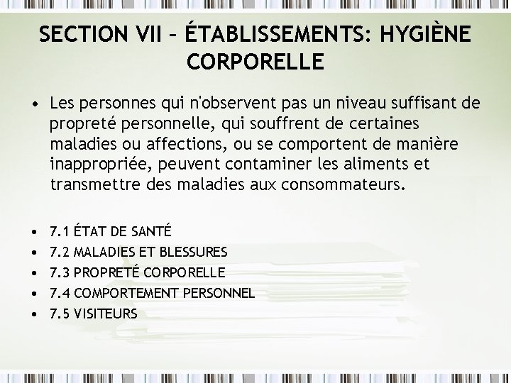 SECTION VII – ÉTABLISSEMENTS: HYGIÈNE CORPORELLE • Les personnes qui n'observent pas un niveau SECTION VII – ÉTABLISSEMENTS: HYGIÈNE CORPORELLE • Les personnes qui n'observent pas un niveau