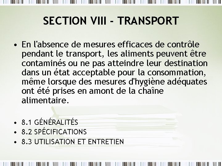 SECTION VIII - TRANSPORT • En l'absence de mesures efficaces de contrôle pendant le SECTION VIII - TRANSPORT • En l'absence de mesures efficaces de contrôle pendant le