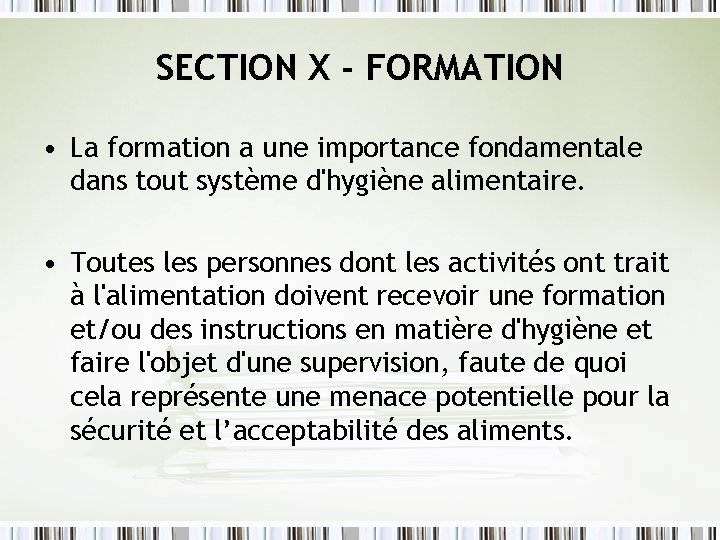 SECTION X - FORMATION • La formation a une importance fondamentale dans tout système SECTION X - FORMATION • La formation a une importance fondamentale dans tout système