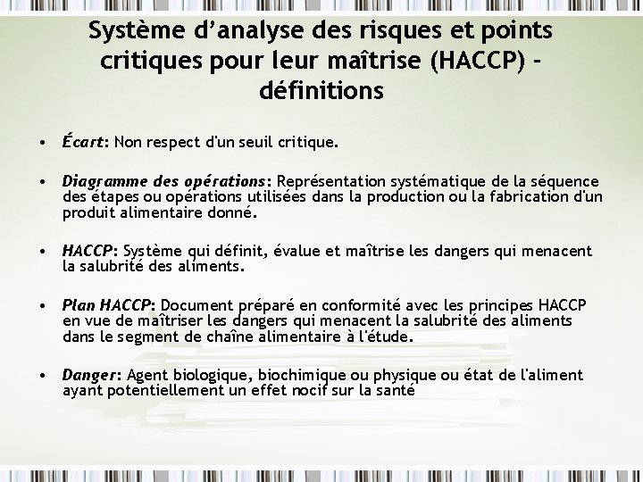 Système d’analyse des risques et points critiques pour leur maîtrise (HACCP) définitions • Écart: Système d’analyse des risques et points critiques pour leur maîtrise (HACCP) définitions • Écart: