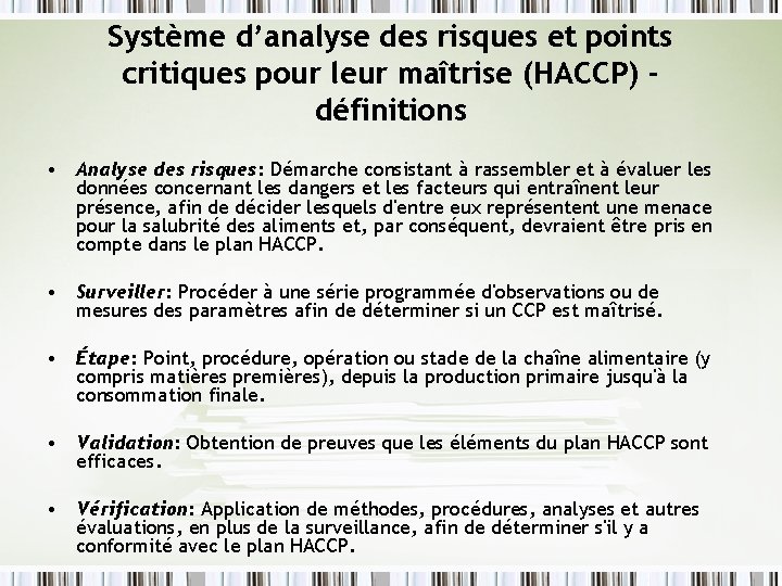 Système d’analyse des risques et points critiques pour leur maîtrise (HACCP) définitions • Analyse Système d’analyse des risques et points critiques pour leur maîtrise (HACCP) définitions • Analyse