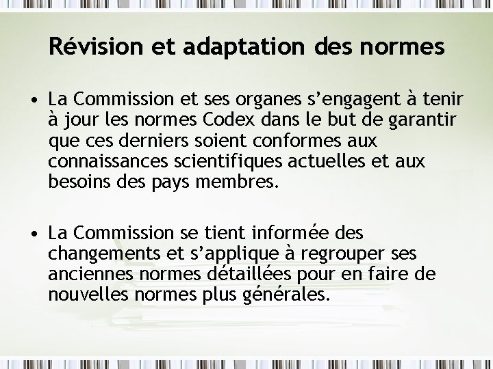 Révision et adaptation des normes • La Commission et ses organes s’engagent à tenir Révision et adaptation des normes • La Commission et ses organes s’engagent à tenir