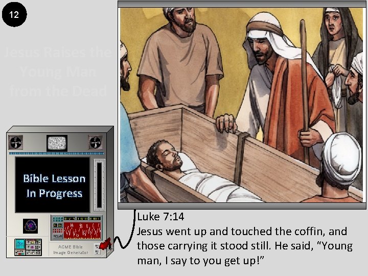 12 Jesus Raises the Young Man from the Dead Bible Lesson In Progress ACME