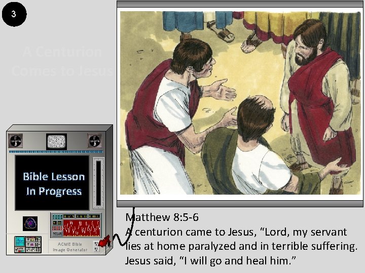 3 A Centurion Comes to Jesus Bible Lesson In Progress ACME Bible Image Generator