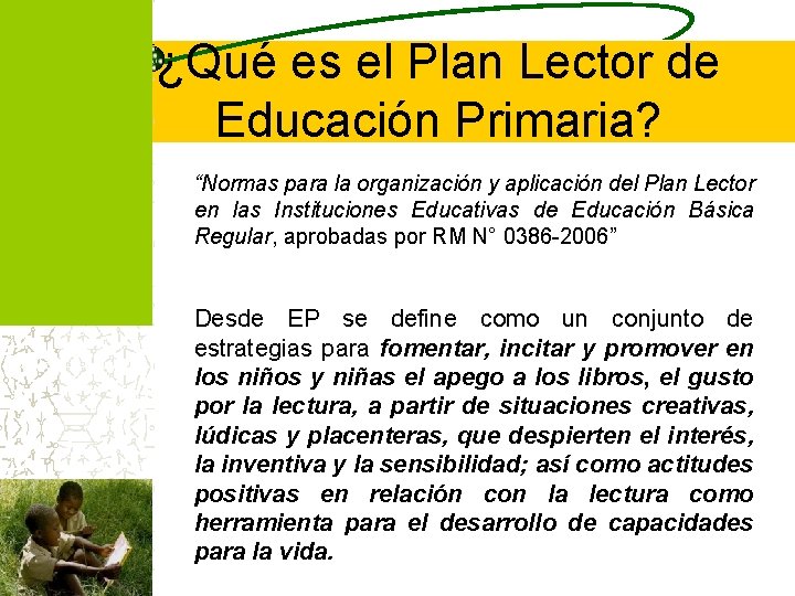 ¿Qué es el Plan Lector de Educación Primaria? “Normas para la organización y aplicación