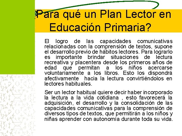 ¿Para qué un Plan Lector en Educación Primaria? El logro de las capacidades comunicativas