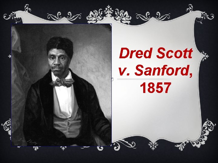 Dred Scott v. Sanford, 1857 