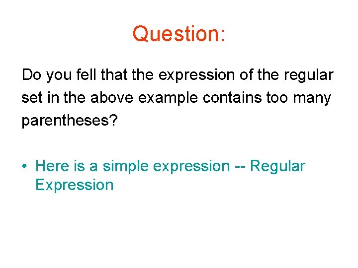 Question: Do you fell that the expression of the regular set in the above