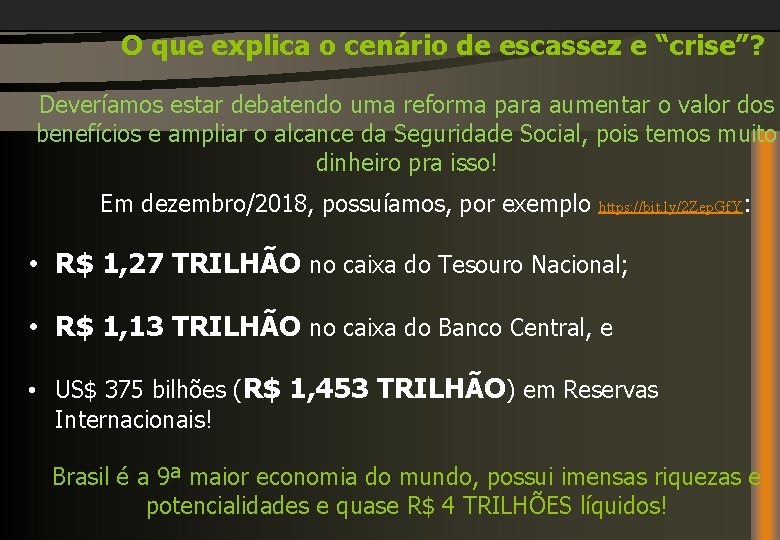 O que explica o cenário de escassez e “crise”? Deveríamos estar debatendo uma reforma