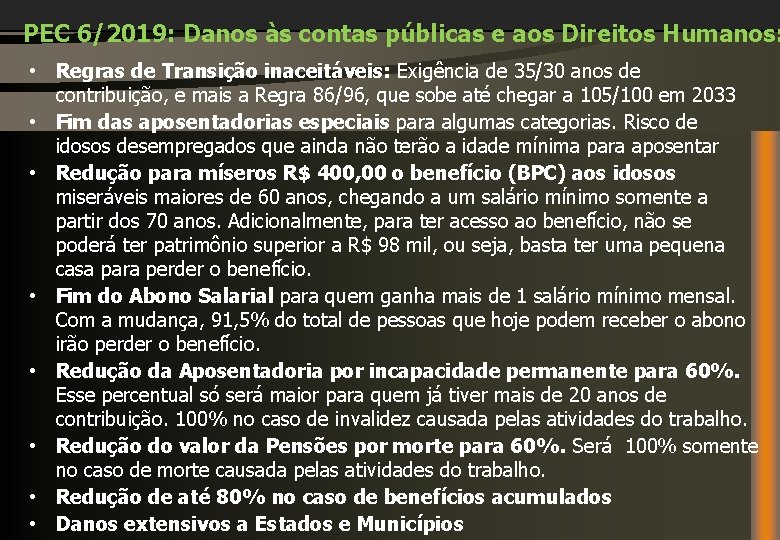 PEC 6/2019: Danos às contas públicas e aos Direitos Humanos: • Regras de Transição