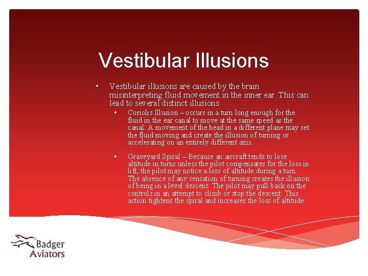 Vestibular Illusions • Vestibular illusions are caused by the brain misinterpreting fluid movement in Vestibular Illusions • Vestibular illusions are caused by the brain misinterpreting fluid movement in