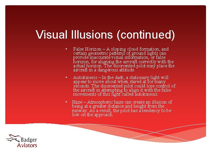 Visual Illusions (continued) • False Horizon – A sloping cloud formation, and certain geometric Visual Illusions (continued) • False Horizon – A sloping cloud formation, and certain geometric