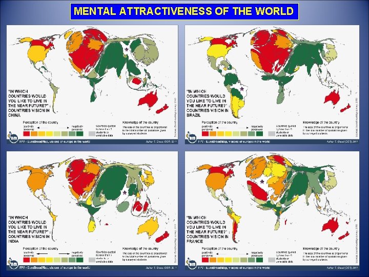 MENTAL ATTRACTIVENESS OF THE WORLD 