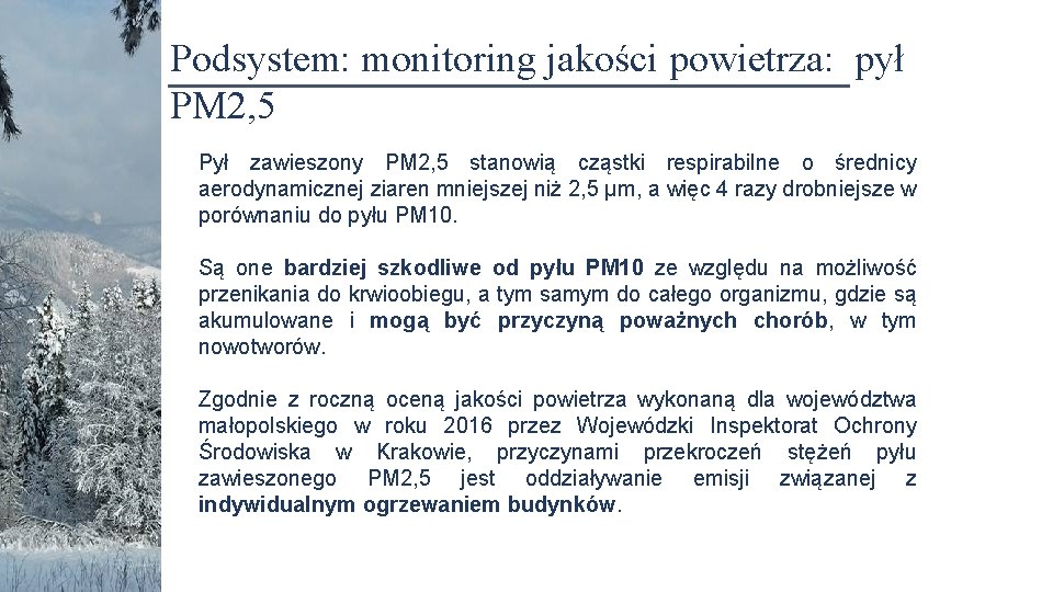 Podsystem: monitoring jakości powietrza: pył PM 2, 5 Pył zawieszony PM 2, 5 stanowią