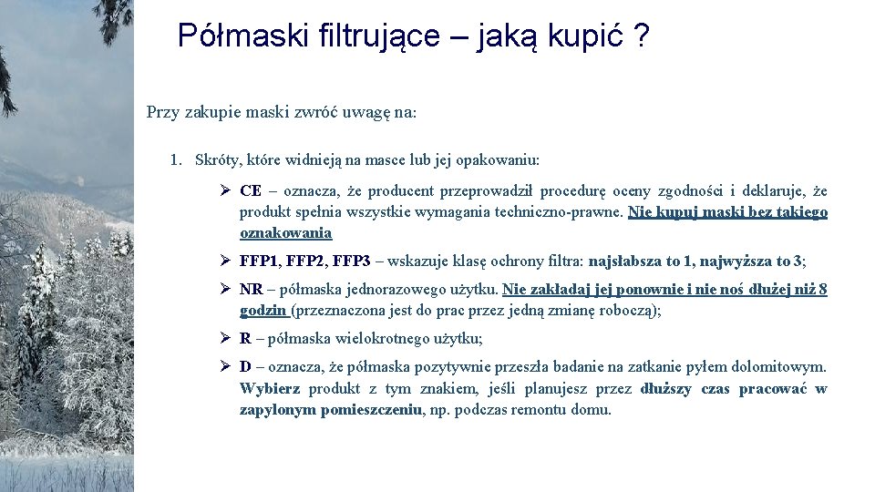 Półmaski filtrujące – jaką kupić ? Przy zakupie maski zwróć uwagę na: 1. Skróty,