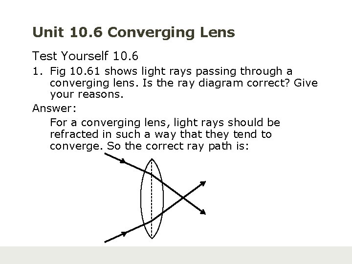 Unit 10. 6 Converging Lens Test Yourself 10. 6 1. Fig 10. 61 shows