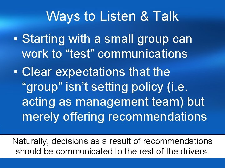 Ways to Listen & Talk • Starting with a small group can work to Ways to Listen & Talk • Starting with a small group can work to