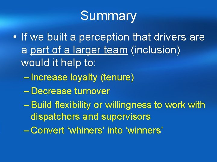 Summary • If we built a perception that drivers are a part of a Summary • If we built a perception that drivers are a part of a