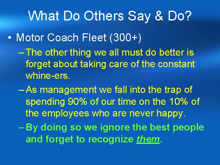 What Do Others Say & Do? • Motor Coach Fleet (300+) – The other What Do Others Say & Do? • Motor Coach Fleet (300+) – The other