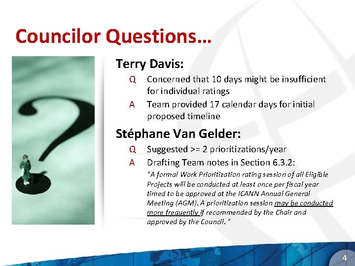 Councilor Questions… Terry Davis: Q A Concerned that 10 days might be insufficient for