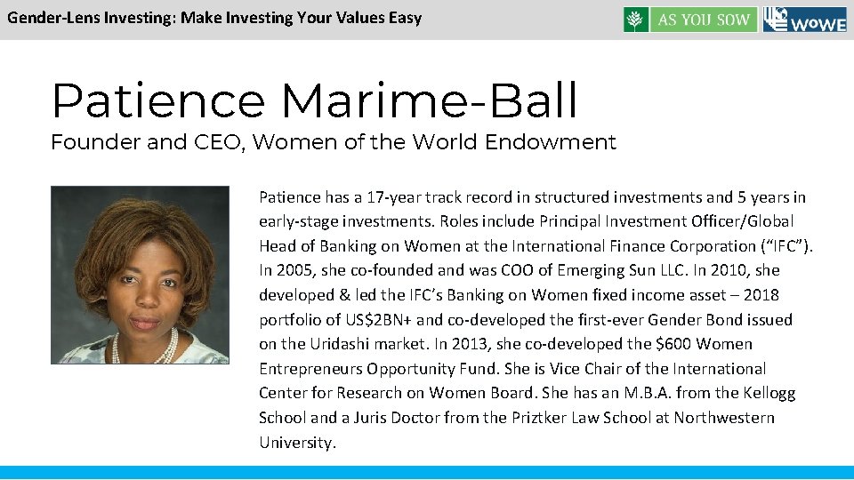 Gender-Lens Investing: Make Investing Your Values Easy Patience Marime-Ball Founder and CEO, Women of