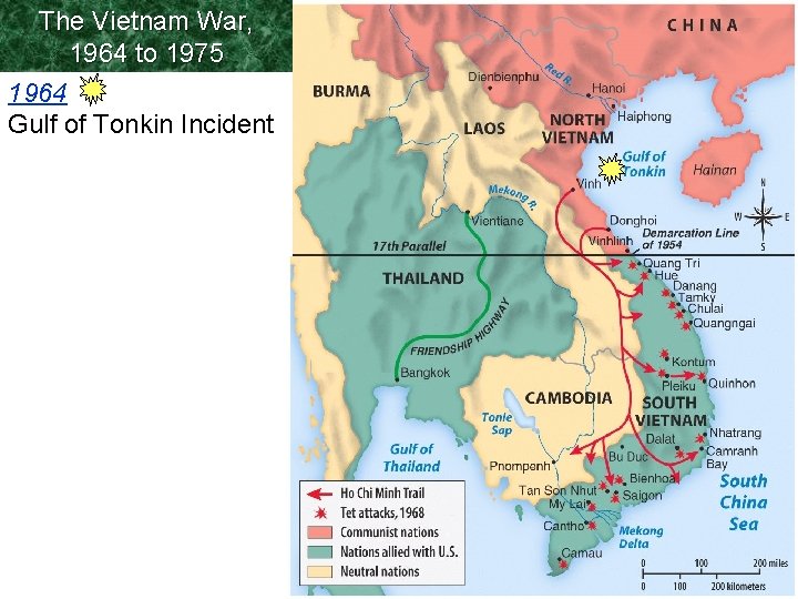 The Vietnam War, 1964 to 1975 1964 Gulf of Tonkin Incident 