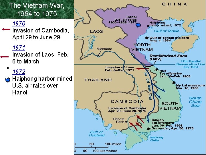 The Vietnam War, 1964 to 1975 1970 Invasion of Cambodia, April 29 to June