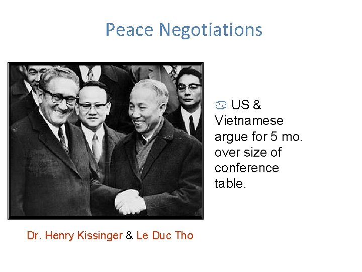 Peace Negotiations a US & Vietnamese argue for 5 mo. over size of conference