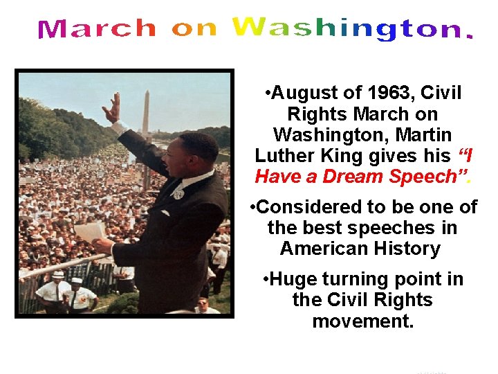  • August of 1963, Civil Rights March on Washington, Martin Luther King gives