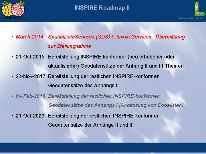 INSPIRE Roadmap II • March-2014 Spatial. Data. Services (SDS) & Invoke. Services - Übermittlung