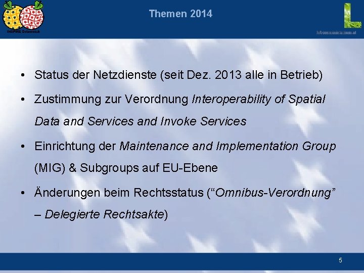 Themen 2014 • Status der Netzdienste (seit Dez. 2013 alle in Betrieb) • Zustimmung