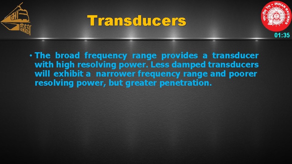 Transducers 01: 35 • The broad frequency range provides a transducer with high resolving