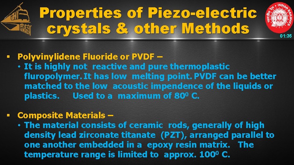 Properties of Piezo-electric crystals & other Methods § Polyvinylidene Fluoride or PVDF – •