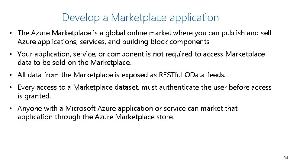 Develop a Marketplace application • The Azure Marketplace is a global online market where Develop a Marketplace application • The Azure Marketplace is a global online market where