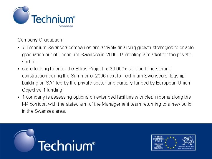 Company Graduation § 7 Technium Swansea companies are actively finalising growth strategies to enable