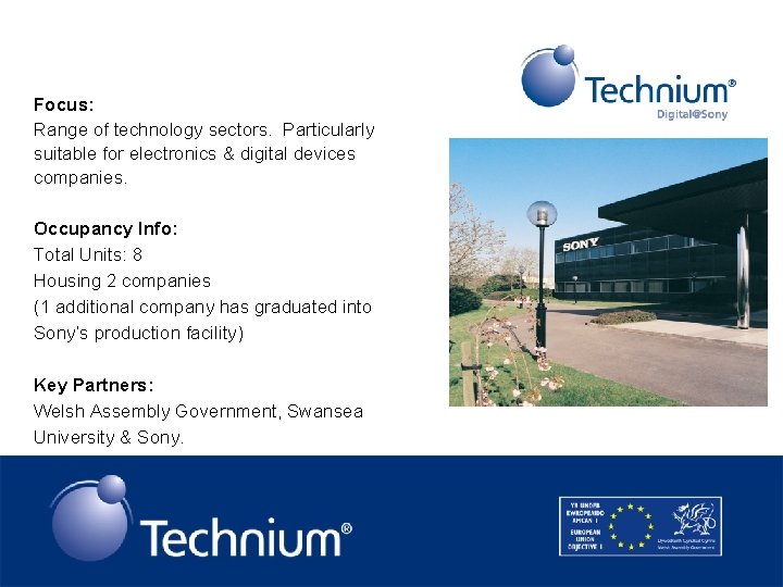 Focus: Range of technology sectors. Particularly suitable for electronics & digital devices companies. Occupancy