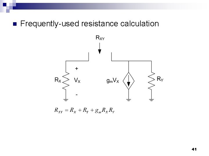 n Frequently-used resistance calculation 41 