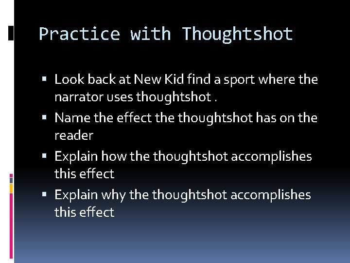 Practice with Thoughtshot Look back at New Kid find a sport where the narrator
