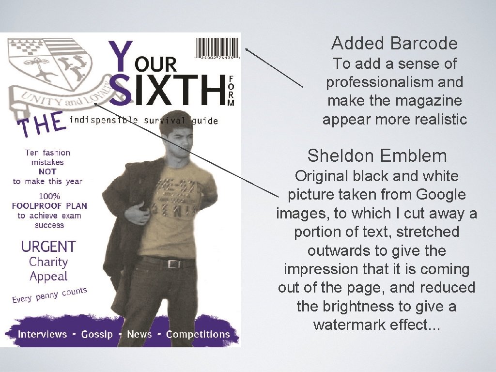 Added Barcode To add a sense of professionalism and make the magazine appear more