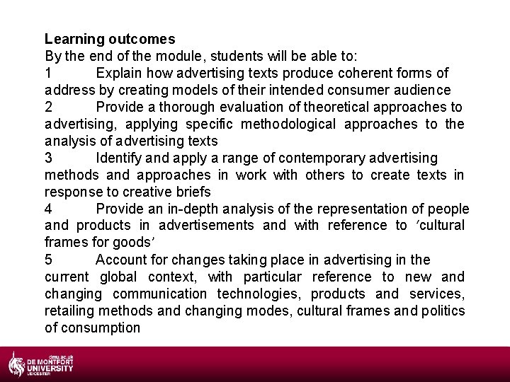 Learning outcomes By the end of the module, students will be able to: 1