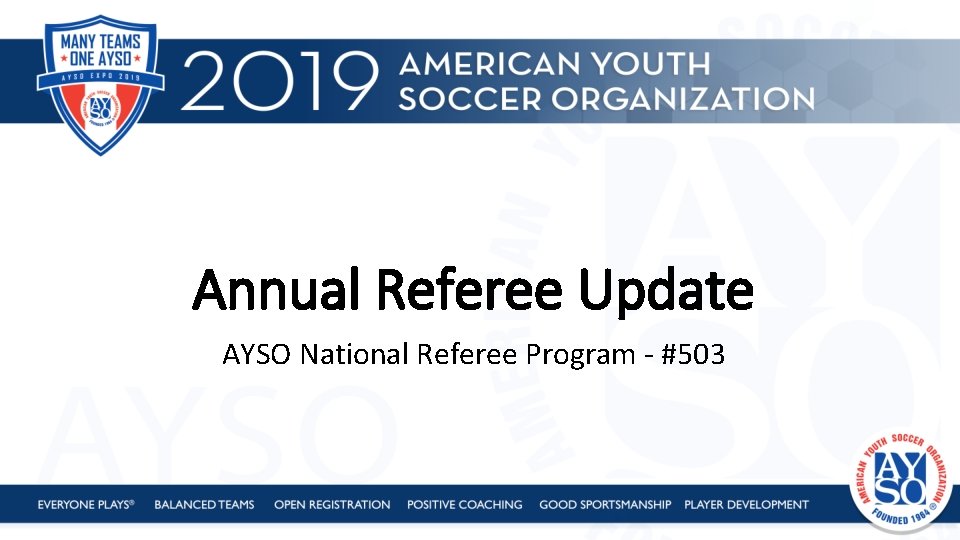 Annual Referee Update AYSO National Referee Program - #503 