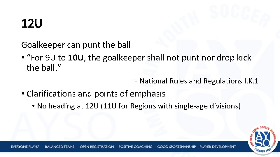 12 U Goalkeeper can punt the ball • “For 9 U to 10 U,