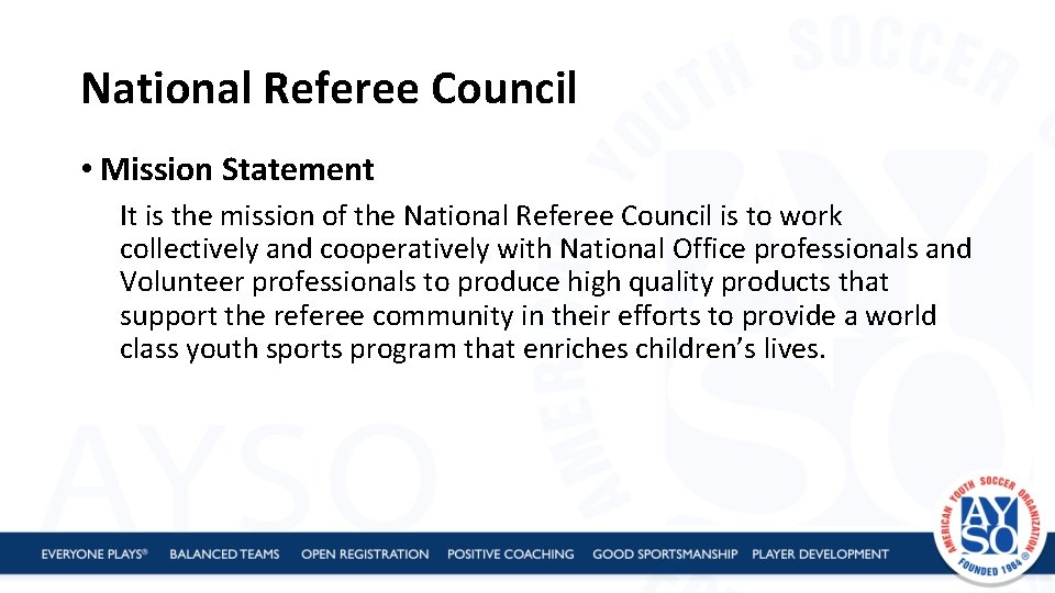 National Referee Council • Mission Statement It is the mission of the National Referee