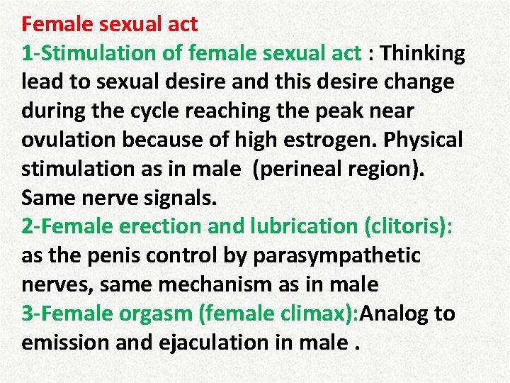 Female sexual act 1 -Stimulation of female sexual act : Thinking lead to sexual