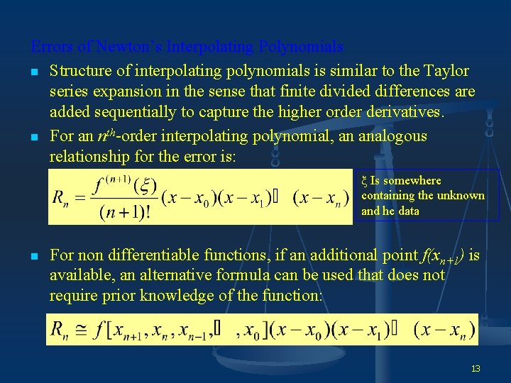 Errors of Newton’s Interpolating Polynomials n Structure of interpolating polynomials is similar to the