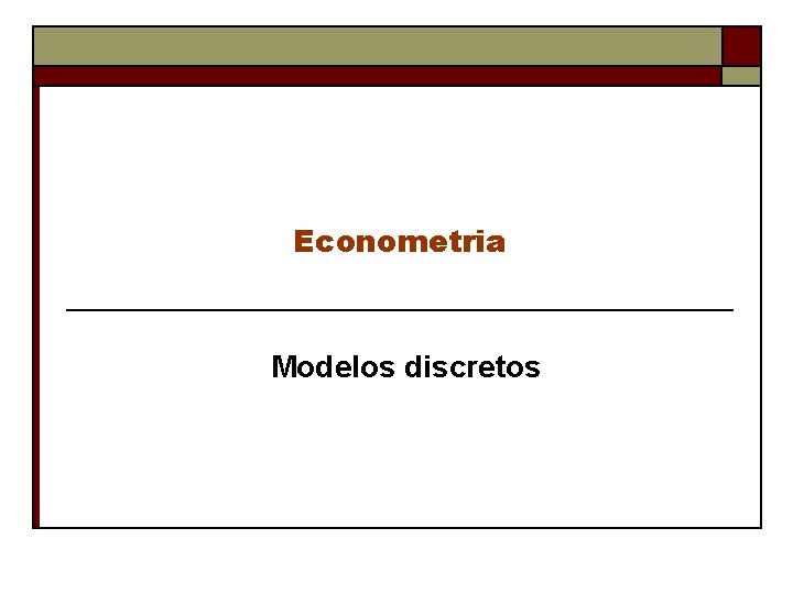 Econometria Modelos discretos 