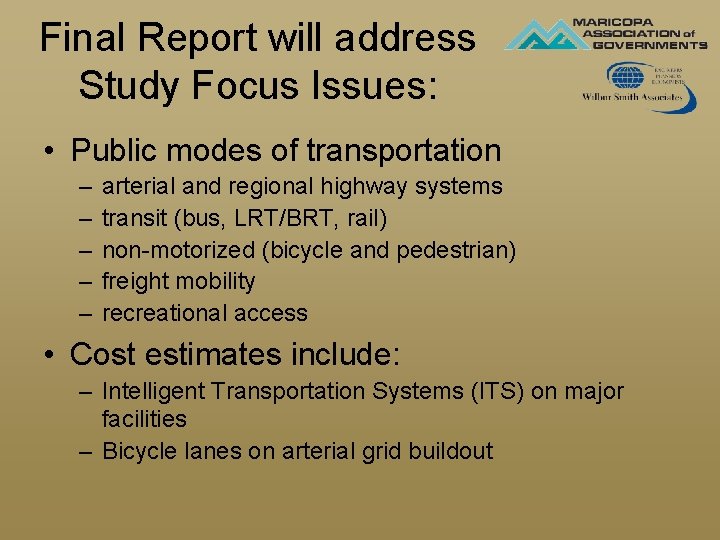 Final Report will address Study Focus Issues: • Public modes of transportation – – Final Report will address Study Focus Issues: • Public modes of transportation – –