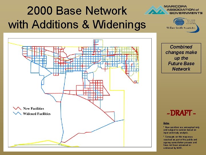 2000 Base Network with Additions & Widenings Combined changes make up the Future Base 2000 Base Network with Additions & Widenings Combined changes make up the Future Base